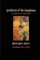 Architects of the Imaginary / Los arquitectos de lo imaginario 1940724384 Book Cover