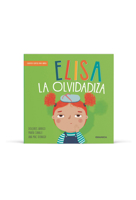 Elisa la olvidadiza / Forgetful Elisa (Cuentos cortos para niños / Short storie) (Spanish Edition) 6316693435 Book Cover