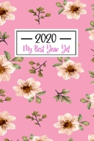 2020 My Best Year Yet: Funny Daily Planner And Weekly Planner With Yearly Calender - For A More Organized Year 1670967514 Book Cover