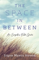 The Space Between : An Empath's Field Guide 1647423015 Book Cover