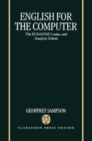 English for the Computer: The Susanne Corpus and Analytic Scheme 0198240236 Book Cover