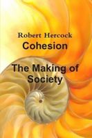 Cohesion - The Making of Society 1445209144 Book Cover