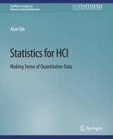 Statistics for HCI: Making Sense of Quantitative Data 1681737450 Book Cover