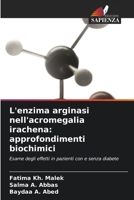 L'enzima arginasi nell'acromegalia irachena: approfondimenti biochimici (Italian Edition) 6208394503 Book Cover