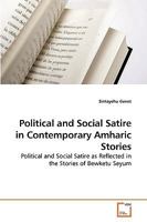 Political and Social Satire in Contemporary Amharic Stories 3639194292 Book Cover