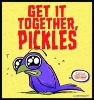 Get It Together, Pickles 173312666X Book Cover