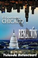El Experimento Chicago: Rendicion 1983838586 Book Cover