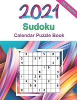 2021 Sudoku Calendar Puzzle Book: Sudoku Puzzles 9x9 For Adults, 365 Puzzles, 5 Levels of Difficulty (Easy to Extreme) B08KHGDS98 Book Cover
