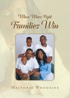 When Wives Fight Families Win 1640280529 Book Cover