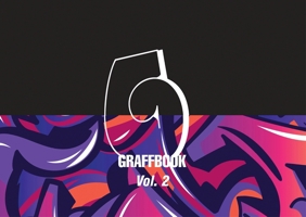 Graffbook Two. the Graffiti Sketchbook 1908211350 Book Cover