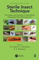 Sterile Insect Technique: Principles and Practice in Area-Wide Integrated Pest Management 1402040504 Book Cover