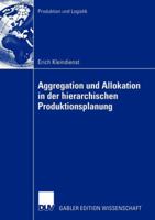 Aggregation Und Allokation in Der Hierarchischen Produktionsplanung 3824481472 Book Cover