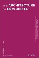 The Architecture of Encounter: A Mediated Encounter Ontology 1972025031 Book Cover