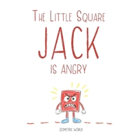 The Little Square Jack is Angry: Helping children understand and manage anger B0FBHKMZTM Book Cover