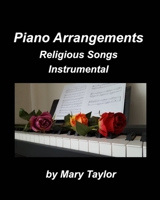 Piano Arrangements Religious Songs Instrumental 1034443674 Book Cover