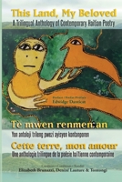 Cette terre, mon amour: Une anthologie trilingue de la poésie haïtienne contemporaine (French Edition) 1936431424 Book Cover