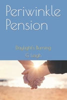 Periwinkle Pension: Daylight's Burning B0C9KCK7RC Book Cover