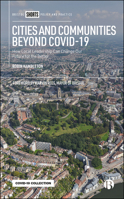 Cities and Communities Beyond Covid-19: How Local Leadership Can Change Our Future for the Better 1529215854 Book Cover