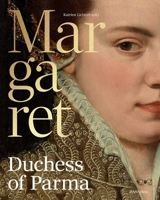 Margaret of Parma: The Emperor’s Daughter between Power and Image 9464941332 Book Cover