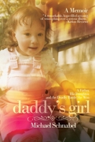 Daddy's Girl: A Father, His Daughter, and the Deadly Battle She Won 195645036X Book Cover
