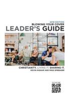 Blowing Your Cover Leader's Guide: Christianity. Living it. Sharing it. 1788082966 Book Cover