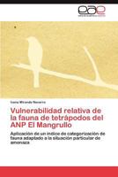Vulnerabilidad Relativa de La Fauna de Tetrapodos del Anp El Mangrullo 3848465272 Book Cover