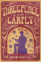 Threepence on the Carpet 1067106928 Book Cover