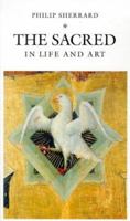 The Sacred in Life and Art 0903880423 Book Cover
