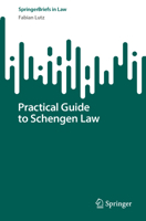 Practical Guide to Schengen Law 3031569008 Book Cover