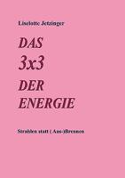 Das 3x3 der Energie: Strahlen statt ( Aus-) Brennen 3837010392 Book Cover