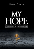My Hope: 52 Devotions to Find Hope Again B0BHV26D9K Book Cover