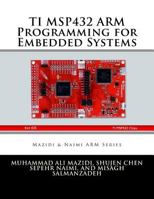 TI MSP432 ARM Programming for Embedded Systems 0997925914 Book Cover