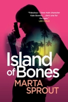 Island of Bones: A Must-Read Action-Packed Thriller 0985797371 Book Cover