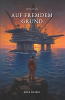 Auf fremdem Grund (German Edition) 3000861637 Book Cover
