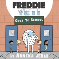 Freddie Yeti Goes to School 0997992611 Book Cover