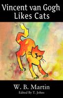 Vincent Van Gogh Likes Cats: A Sophia Allen Novel 1940554063 Book Cover