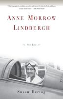 Anne Morrow Lindbergh: Her Life 038546973X Book Cover