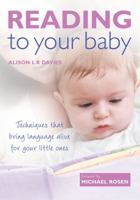 Reading to Your Baby: Techniques That Bring Language Alive for Your Little Ones 1904760783 Book Cover