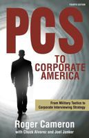 PCs to Corporate America: From Military Tactics to Corporate Interviewing Strategy 0940672855 Book Cover