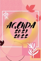 Agenda 2021/2022: Planner-Organisateur-Semainier. Août 2021 À Août 2022. 135 Pages, Format 6/9. B095KYBH5W Book Cover