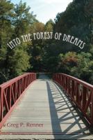 Into the Forest of Dreams 1608805824 Book Cover