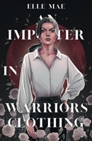 An Imposter in Warriors Clothing 1736415107 Book Cover
