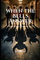 WHEN THE BELLS ANSWER: A Modern Krampus Tale B0GK5VT21S Book Cover