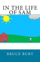 In the Life of Sam 1505716756 Book Cover