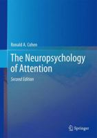 The Neuropsychology of Attention 0306439530 Book Cover