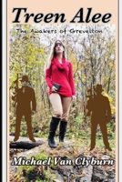 Treen Alee: The Awakers of Grevelton 1449500234 Book Cover