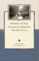 Finding Peace: Exercises to Help Heal the Pain of Loss (Grief Guide) 1891400789 Book Cover