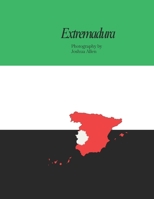 Extremadura: Photo series of Spain B0H29CDN5L Book Cover