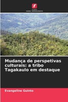 Mudança de perspetivas culturais: a tribo Tagakaulo em destaque (Portuguese Edition) 6209076254 Book Cover