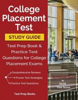 College Placement Test Study Guide: Test Prep Book & Practice Test Questions for College Placement Exams 1628454156 Book Cover